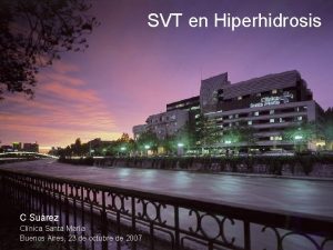 SVT en Hiperhidrosis C Surez Clnica Santa Mara