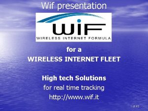 Wif presentation for a WIRELESS INTERNET FLEET High