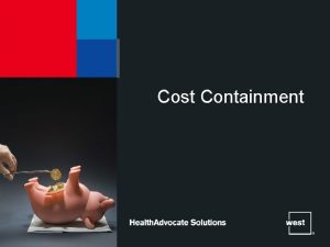 Accent cost containment solutions