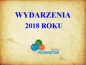 WYDARZENIA 2018 ROKU Projekt spoeczny Nowe jutro lepsze