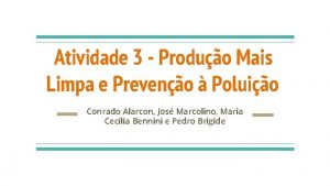 Atividade 3 Produo Mais Limpa e Preveno Poluio