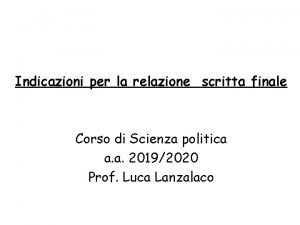 Indicazioni per la relazione scritta finale Corso di