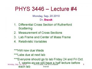 PHYS 3446 Lecture 4 Monday Sep 20 2010