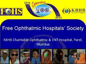 Free Ophthalmic Hospitals Society KBHB Charitable Ophthalmic ENT