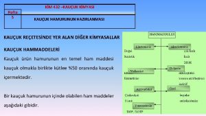 Hafta 5 KM 432 KAUUK KMYASI KAUUK HAMURUNUN