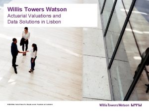 Willis Towers Watson Actuarial Valuations and Data Solutions