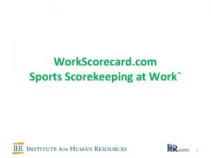 Work Scorecard com Sports Scorekeeping at Work 1