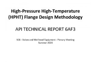 HighPressure HighTemperature HPHT Flange Design Methodology API TECHNICAL