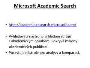 Microsoft Academic Search http academic research microsoft com