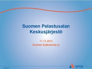 Suomen Pelastusalan Keskusjrjest 11 12 2013 Suomen Kyltoiminta