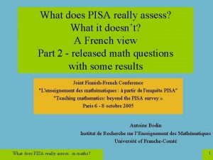 What does PISA really assess What it doesnt