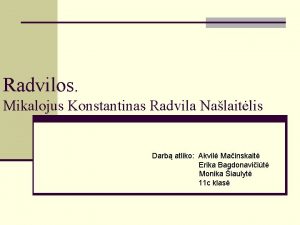 Radvilos Mikalojus Konstantinas Radvila Nalaitlis Darb atliko Akvil