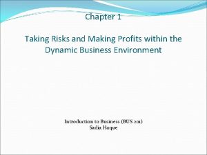 Chapter 1 Taking Risks and Making Profits within