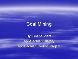 Coal Mining By Shane Viars Appalachian History Appalachian