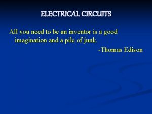 ELECTRICAL CIRCUITS All you need to be an