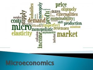 Microeconomics Basic Concepts of Microeconomics Production theory This