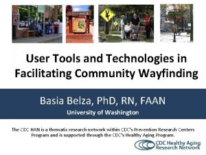 User Tools and Technologies in Facilitating Community Wayfinding