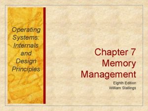 Operating Systems Internals and Design Principles Chapter 7