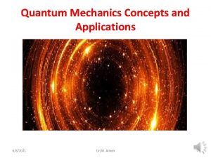 Quantum Mechanics Concepts and Applications 682021 DrM Allosh