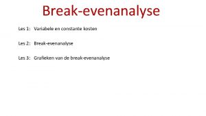 Break even omzet berekenen