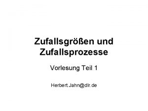 Zufallsgren und Zufallsprozesse Vorlesung Teil 1 Herbert Jahndlr