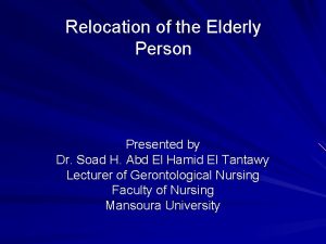 Relocation of the Elderly Person Presented by Dr