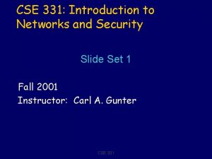 CSE 331 Introduction to Networks and Security Slide