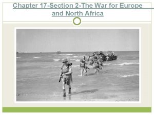 The war for europe and north africa chapter 17 section 2