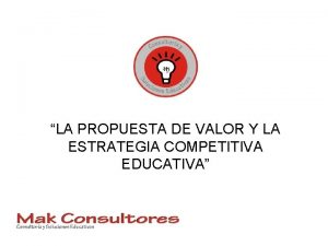 LA PROPUESTA DE VALOR Y LA ESTRATEGIA COMPETITIVA