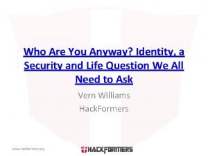 Who Are You Anyway Identity a Security and