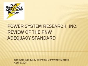POWER SYSTEM RESEARCH INC REVIEW OF THE PNW
