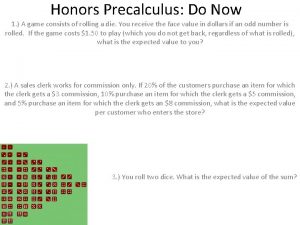 Honors Precalculus Do Now 1 A game consists