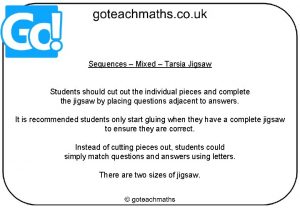 Sequences Mixed Tarsia Jigsaw Students should cut out