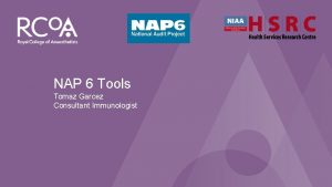 NAP 6 Perioperative Anaphylaxis NAP 6 Tools Tomaz