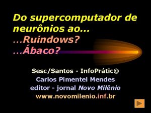 Do supercomputador de neurnios ao Ruindows baco SescSantos