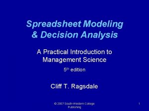 Spreadsheet Modeling Decision Analysis A Practical Introduction to