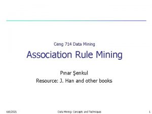 Ceng 714 Data Mining Association Rule Mining Pnar