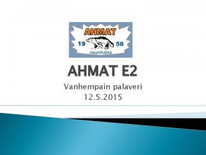 AHMAT E 2 Vanhempain palaveri 12 5 2015