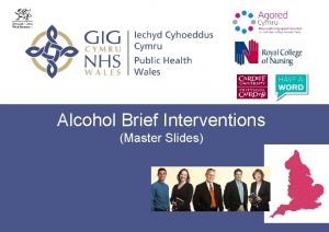 Alcohol Brief Interventions Master Slides Insert name of