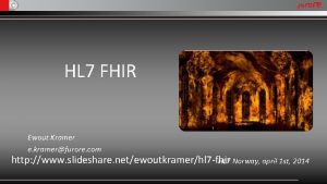 HL 7 FHIR Ewout Kramer e kramerfurore com