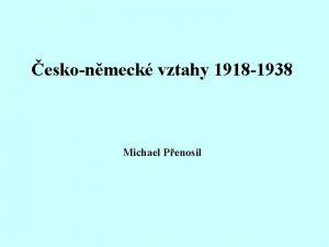 eskonmeck vztahy 1918 1938 Michael Penosil Oblasti dnen