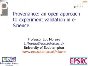 Provenance an open approach to experiment validation in