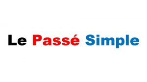 Le Pass Simple Le Pass Simple Cest un