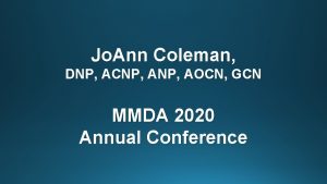 Jo Ann Coleman DNP ACNP AOCN GCN MMDA