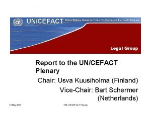 Legal Group Report to the UNCEFACT Plenary Chair