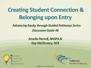 Creating Student Connection Belonging upon Entry Advancing Equity