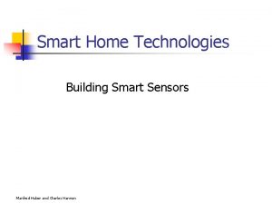 Smart Home Technologies Building Smart Sensors Manfred Huber