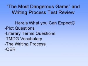 The Most Dangerous Game and Writing Process Test