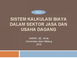 Pert 4 SISTEM KALKULASI BIAYA DALAM SEKTOR JASA