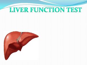 Function of Liver 1 Metabolic Functions Urea cycle